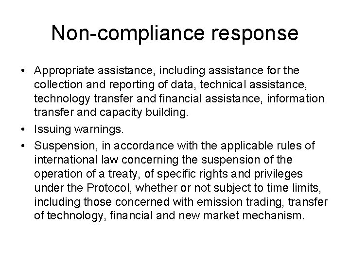 Non-compliance response • Appropriate assistance, including assistance for the collection and reporting of data,