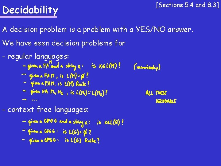 Decidability [Sections 5. 4 and 8. 3] A decision problem is a problem with