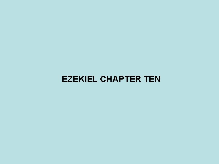 EZEKIEL CHAPTER TEN 