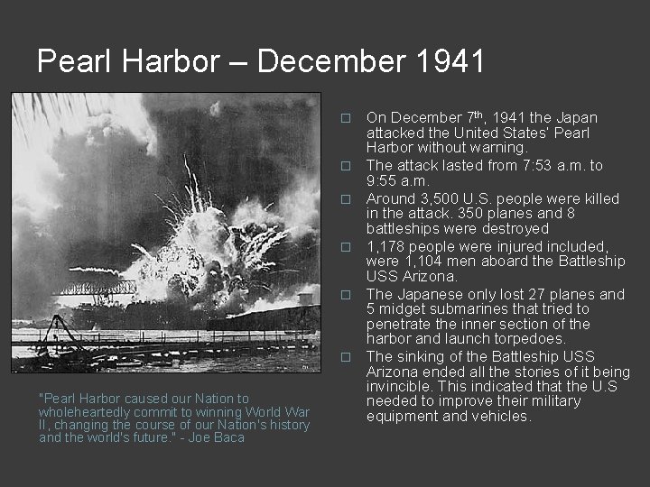 Pearl Harbor – December 1941 � � � "Pearl Harbor caused our Nation to