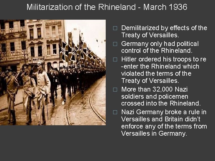 Militarization of the Rhineland - March 1936 � � � Demilitarized by effects of