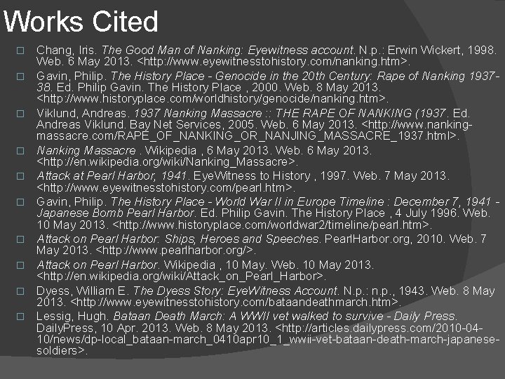 Works Cited � � � � � Chang, Iris. The Good Man of Nanking: