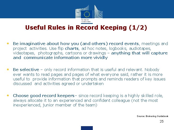 Useful Rules in Record Keeping (1/2) • Be imaginative about how you (and others)