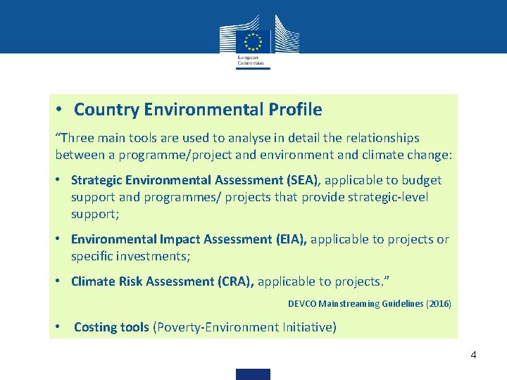  • Country Environmental Profile “Three main tools are used to analyse in detail