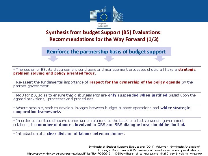 Synthesis from budget Support (BS) Evaluations: Recommendations for the Way Forward (1/3) Reinforce the