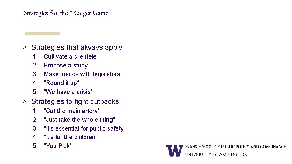 Strategies for the “Budget Game” > Strategies that always apply: 1. 2. 3. 4.