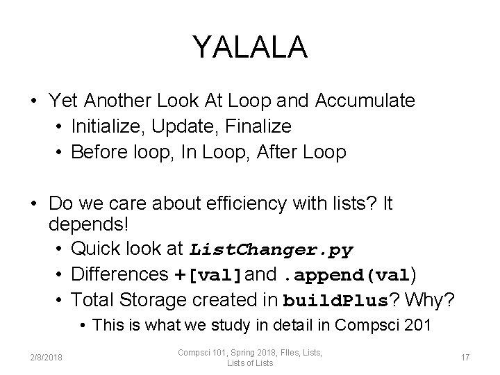 YALALA • Yet Another Look At Loop and Accumulate • Initialize, Update, Finalize •