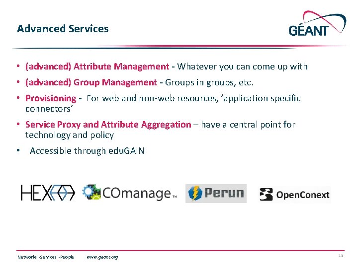 Advanced Services • (advanced) Attribute Management - Whatever you can come up with •