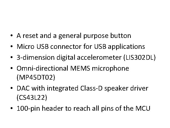 A reset and a general purpose button Micro USB connector for USB applications 3