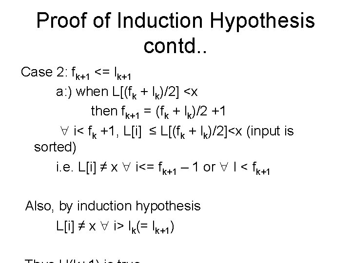Proof of Induction Hypothesis contd. . Case 2: fk+1 <= lk+1 a: ) when