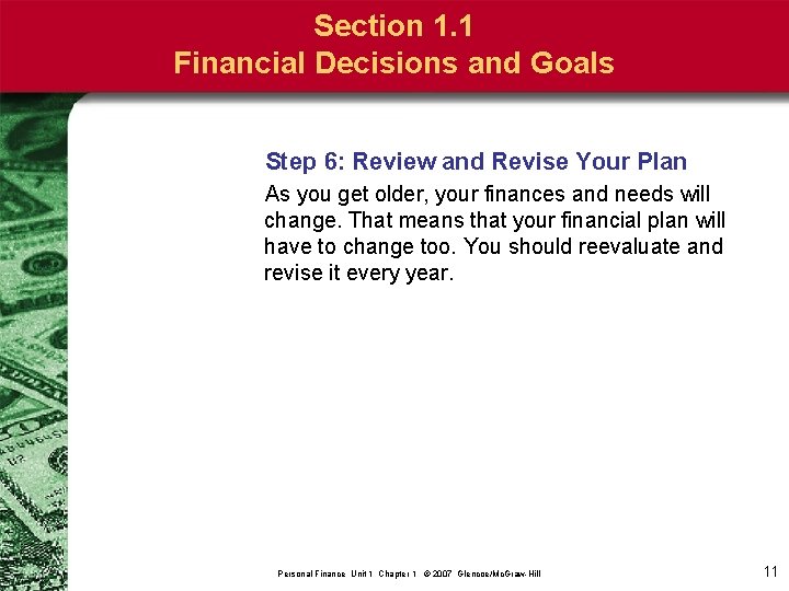 Section 1. 1 Financial Decisions and Goals Step 6: Review and Revise Your Plan