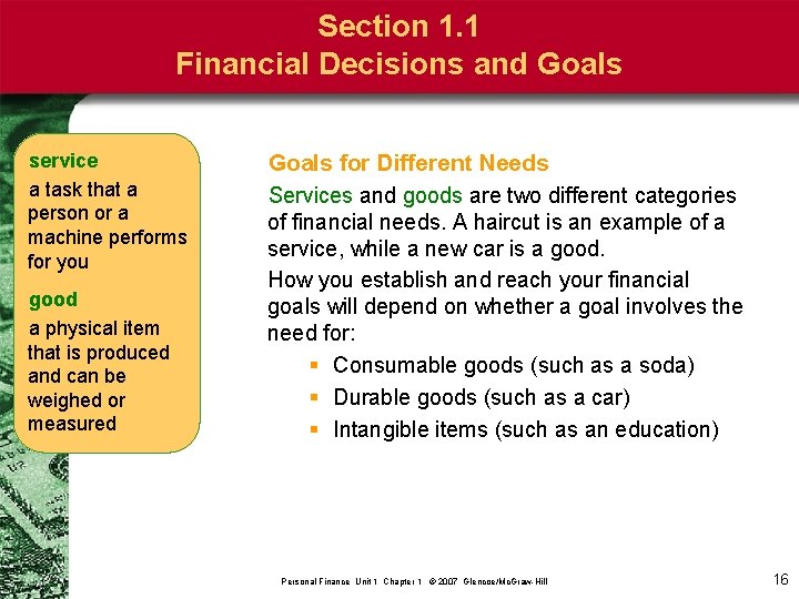 Section 1. 1 Financial Decisions and Goals service a task that a person or