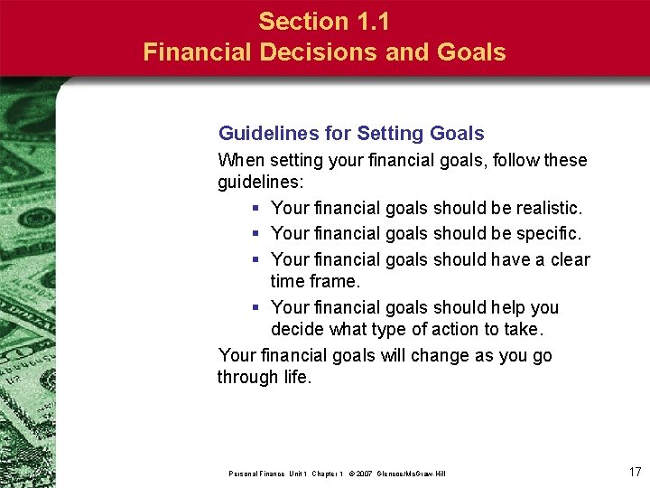 Section 1. 1 Financial Decisions and Goals Guidelines for Setting Goals When setting your