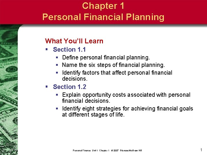 Chapter 1 Personal Financial Planning What You’ll Learn § Section 1. 1 § Define