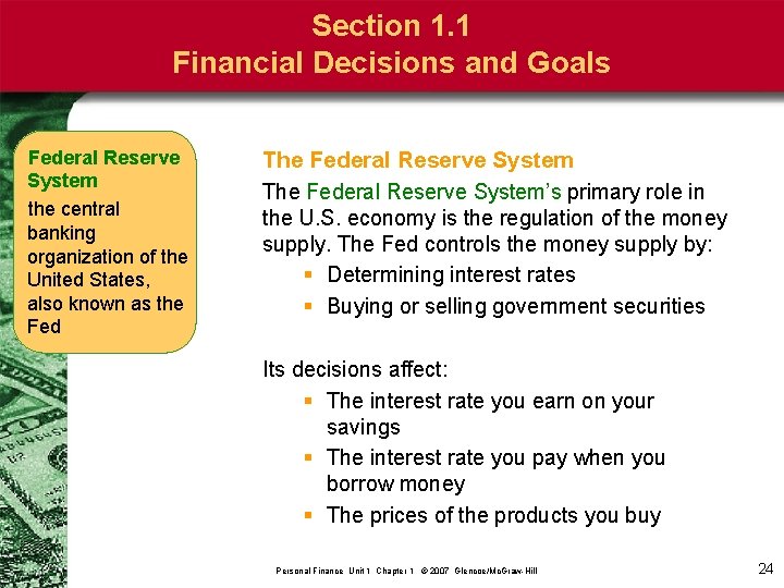 Section 1. 1 Financial Decisions and Goals Federal Reserve System the central banking organization