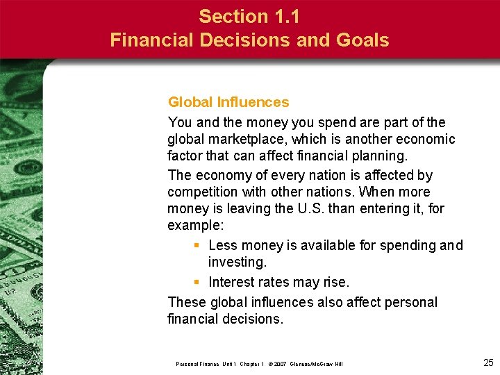 Section 1. 1 Financial Decisions and Goals Global Influences You and the money you