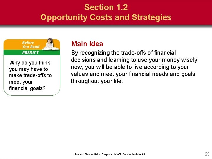Section 1. 2 Opportunity Costs and Strategies Main Idea Why do you think you