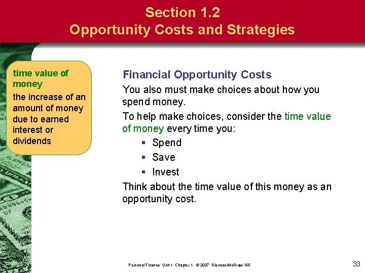 Section 1. 2 Opportunity Costs and Strategies time value of money the increase of