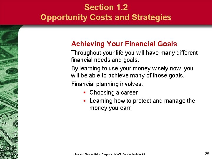 Section 1. 2 Opportunity Costs and Strategies Achieving Your Financial Goals Throughout your life