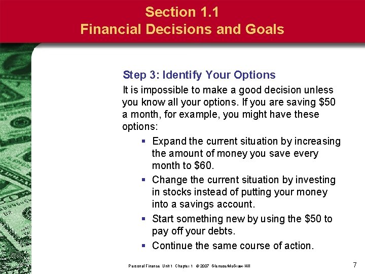 Section 1. 1 Financial Decisions and Goals Step 3: Identify Your Options It is