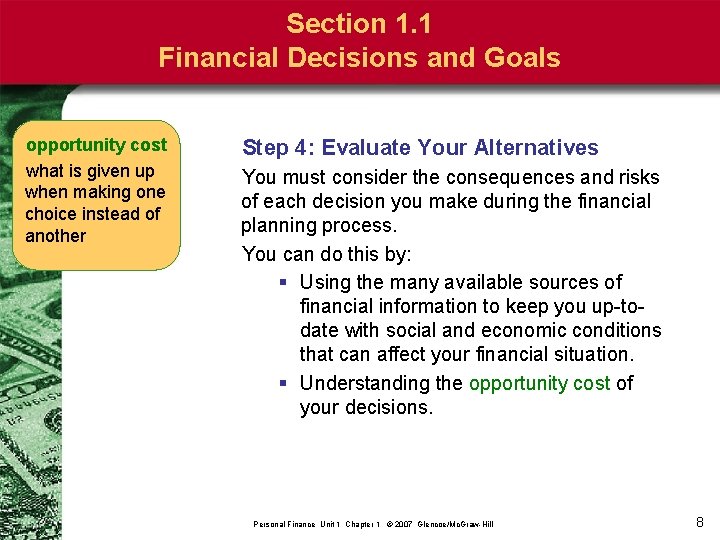 Section 1. 1 Financial Decisions and Goals opportunity cost what is given up when