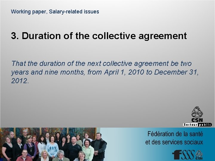 Working paper, Salary-related issues 3. Duration of the collective agreement That the duration of