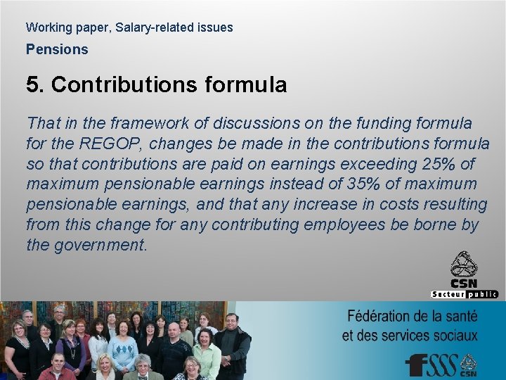 Working paper, Salary-related issues Pensions 5. Contributions formula That in the framework of discussions