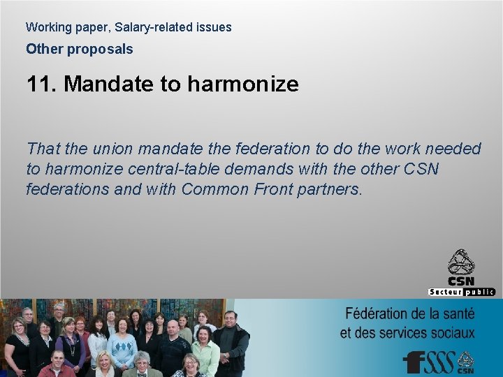 Working paper, Salary-related issues Other proposals 11. Mandate to harmonize That the union mandate