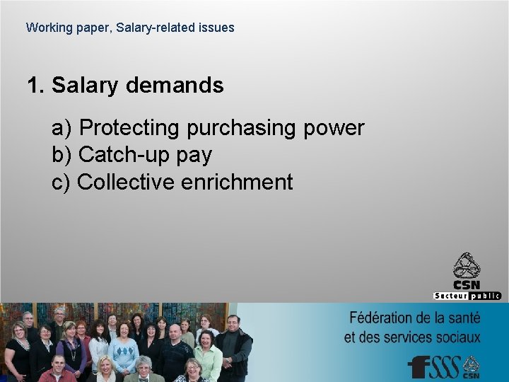 Working paper, Salary-related issues 1. Salary demands a) Protecting purchasing power b) Catch-up pay