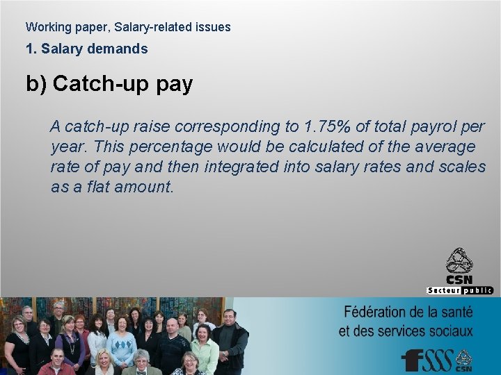 Working paper, Salary-related issues 1. Salary demands b) Catch-up pay A catch-up raise corresponding