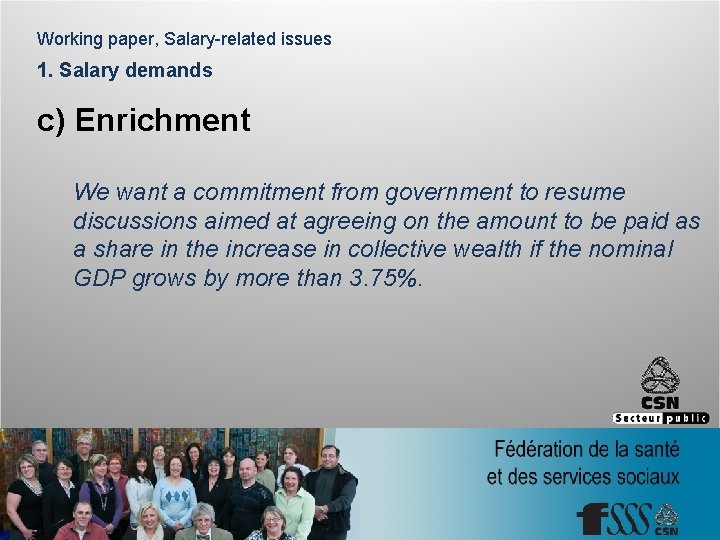 Working paper, Salary-related issues 1. Salary demands c) Enrichment We want a commitment from