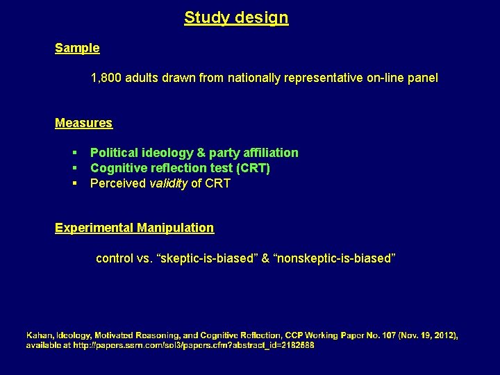 Study design Sample 1, 800 adults drawn from nationally representative on-line panel Measures §