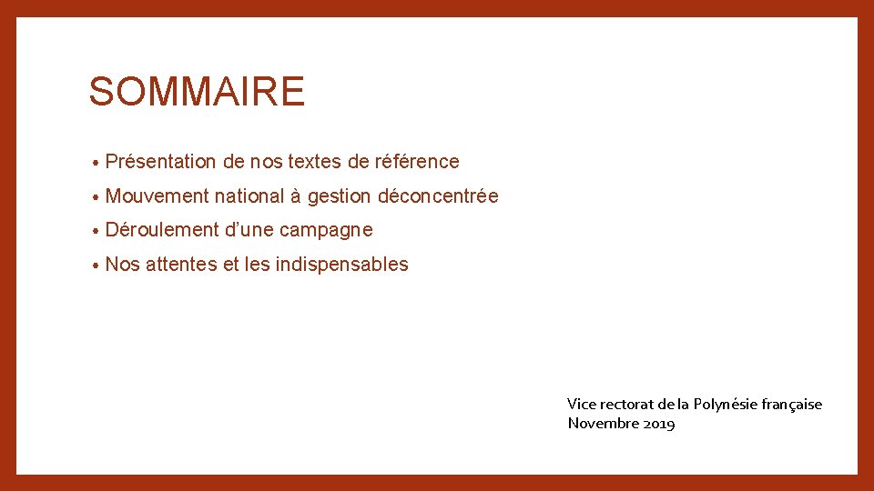 SOMMAIRE • Présentation de nos textes de référence • Mouvement national à gestion déconcentrée