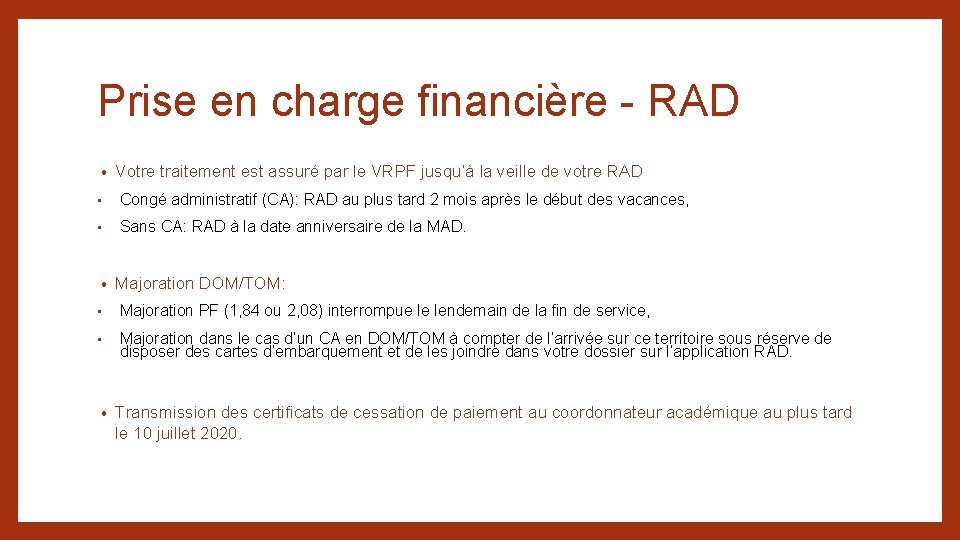 Prise en charge financière - RAD • Votre traitement est assuré par le VRPF