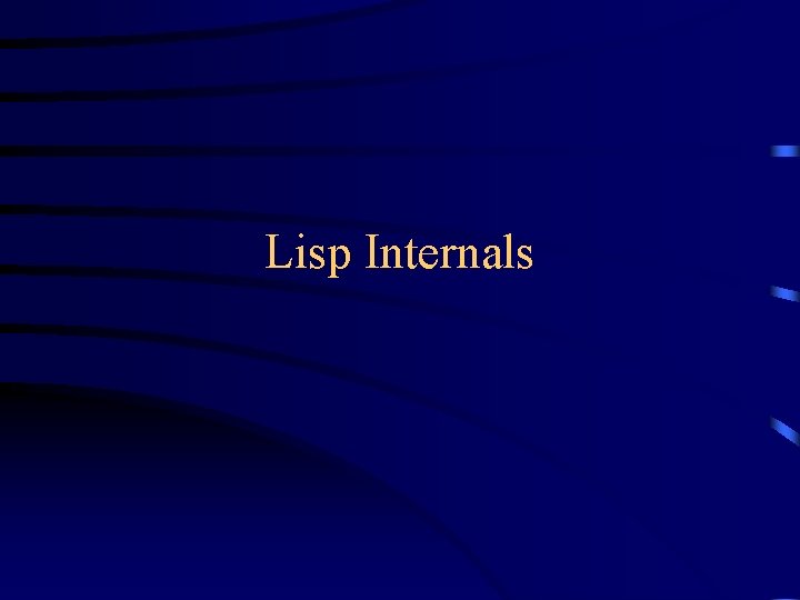 Lisp Internals 