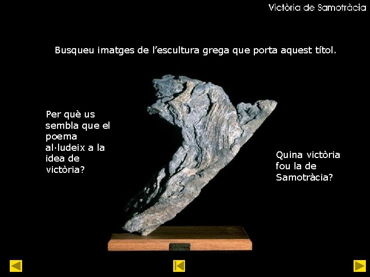 Busqueu imatges de l’escultura grega que porta aquest títol. Per què us sembla que