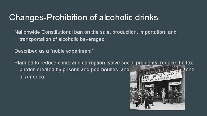 Changes-Prohibition of alcoholic drinks Nationwide Constitutional ban on the sale, production, importation, and transportation