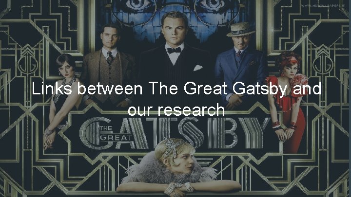 Links between The Great Gatsby and our research 