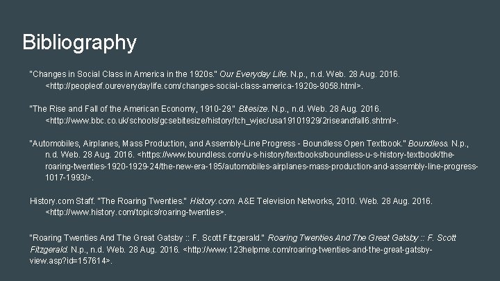 Bibliography "Changes in Social Class in America in the 1920 s. " Our Everyday