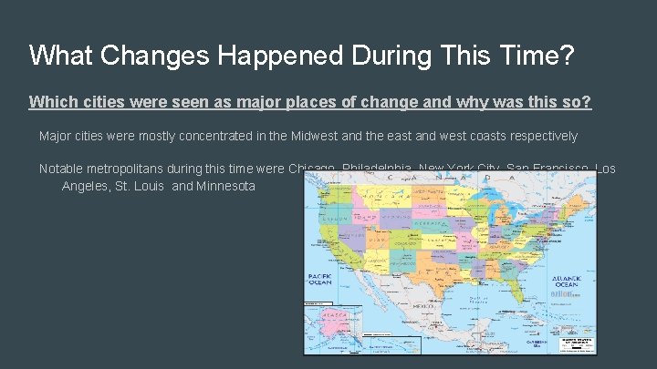 What Changes Happened During This Time? Which cities were seen as major places of