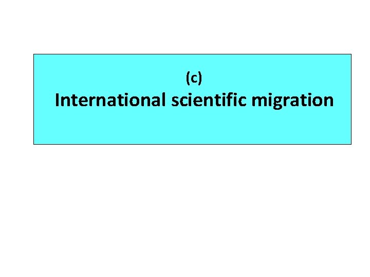 (c) International scientific migration 