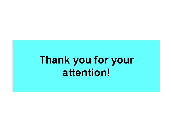 Thank you for your attention! 