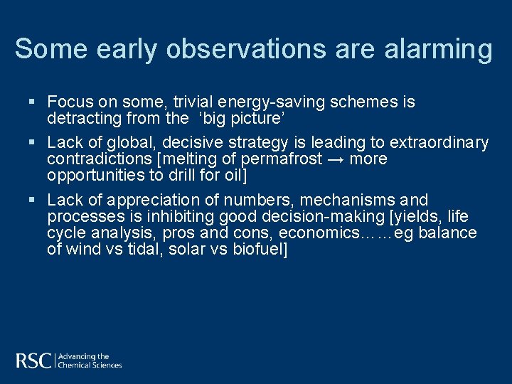 Some early observations are alarming § Focus on some, trivial energy-saving schemes is detracting Some early observations are alarming § Focus on some, trivial energy-saving schemes is detracting