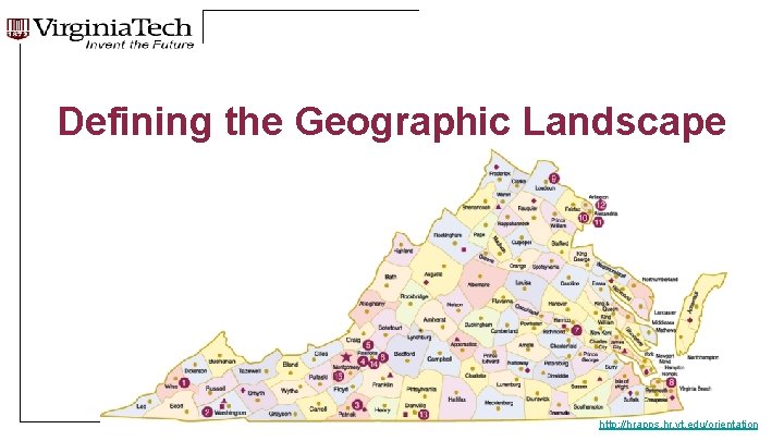 Defining the Geographic Landscape http: //hrapps. hr. vt. edu/orientation 