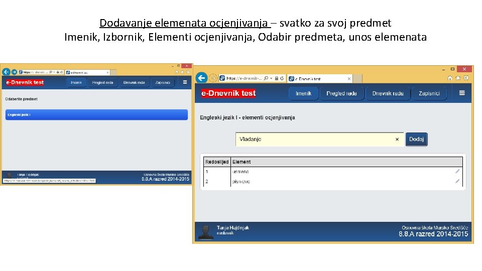 Dodavanje elemenata ocjenjivanja – svatko za svoj predmet Imenik, Izbornik, Elementi ocjenjivanja, Odabir predmeta,