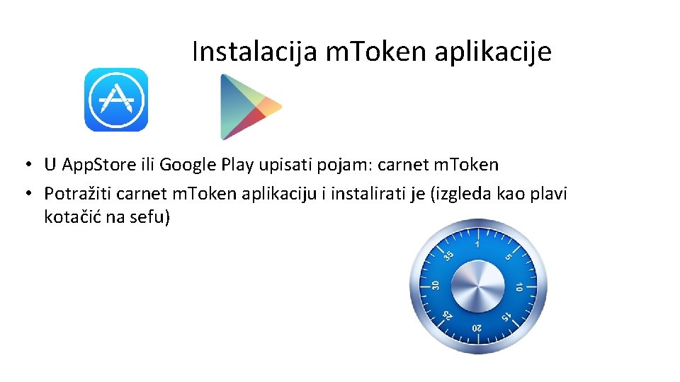 Instalacija m. Token aplikacije • U App. Store ili Google Play upisati pojam: carnet