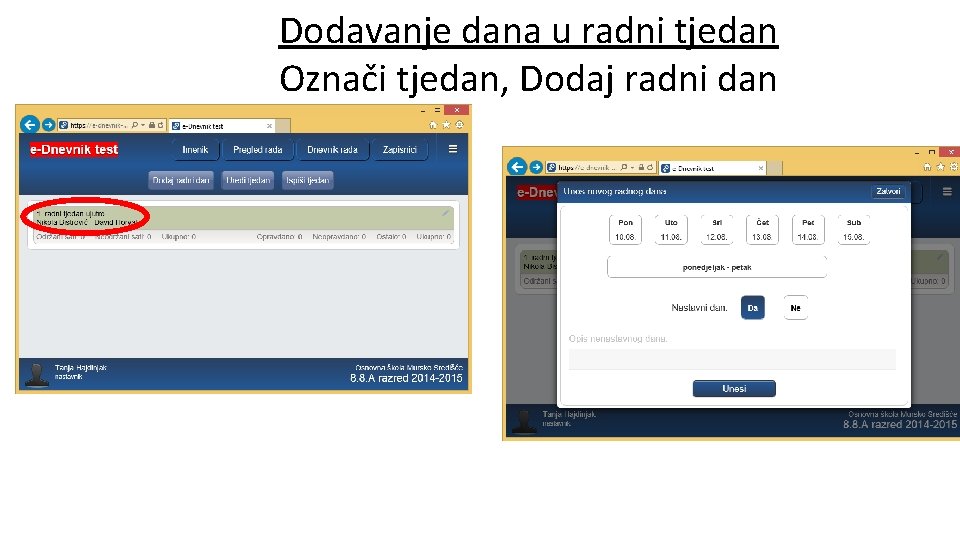 Dodavanje dana u radni tjedan Označi tjedan, Dodaj radni dan 