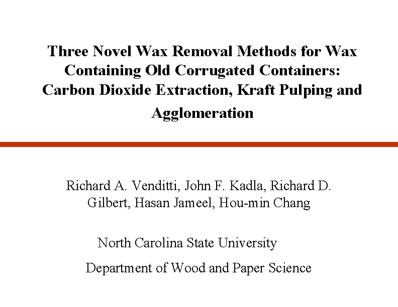 Three Novel Wax Removal Methods for Wax Containing Old Corrugated Containers: Carbon Dioxide Extraction,