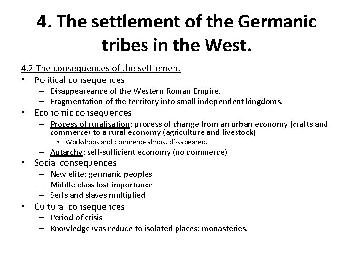 4. The settlement of the Germanic tribes in the West. 4. 2 The consequences