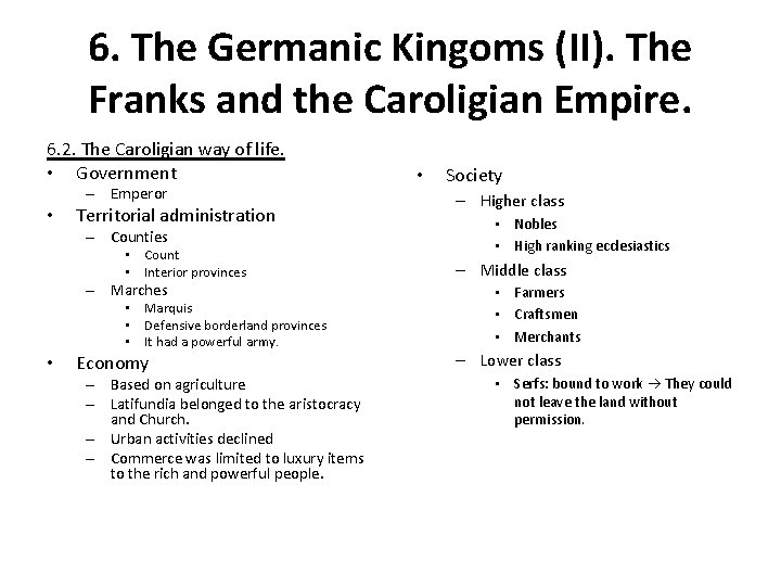 6. The Germanic Kingoms (II). The Franks and the Caroligian Empire. 6. 2. The